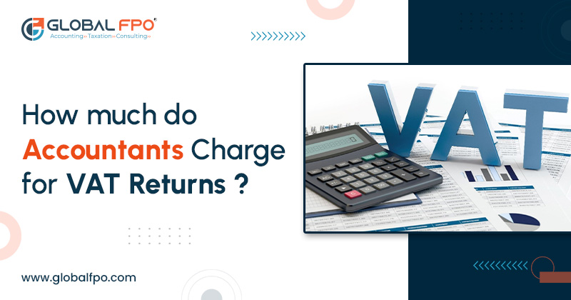 Understanding VAT Return Costs: Accountant Charges in the UK